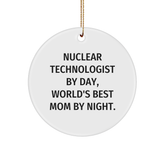 Nuclear Technologist Gifts, Funny Quote, Circle Ornament for Christmas, Gifts from Friends - Image 1
